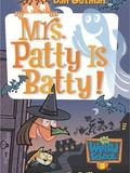 my weird school #13: mrs. patty is batty!