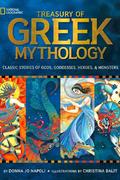treasury of greek mythology: classic stories of gods, goddesses, heroes & monsters